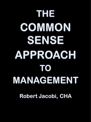 cover image of The Common Sense Approach to Management